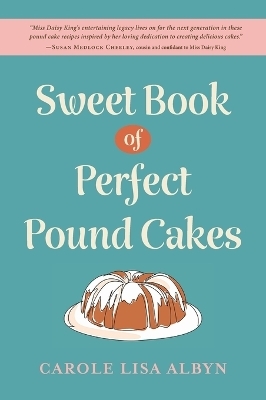 Sweet Book of Perfect Pound Cakes - Carole Lisa Albyn