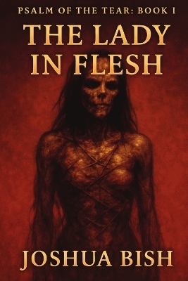 The Lady in Flesh - Joshua Bish