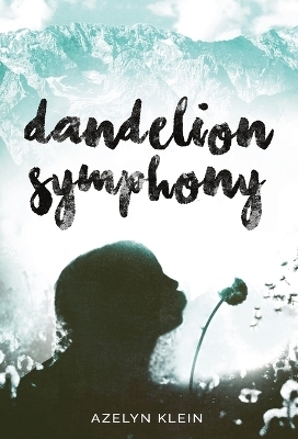Dandelion Symphony - Azelyn Klein