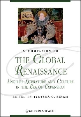 A Companion to the Global Renaissance – English Literature and Culture in the Era of Expansion oBook