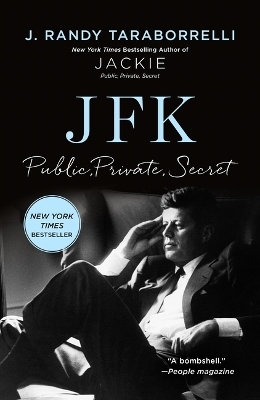 Jfk: Public, Private, Secret - J Randy Taraborrelli