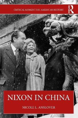 Nixon in China - Nicole L. Anslover