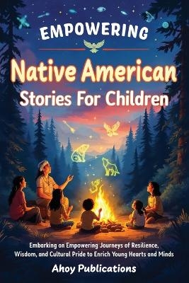 Empowering Native American Stories For Children - Ahoy Publications