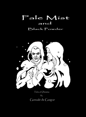 Pale Mist and Black Powder - Gonzal&eacute; de Gaspar