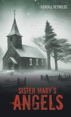 Sister Mary's Angels - Randall Reynolds