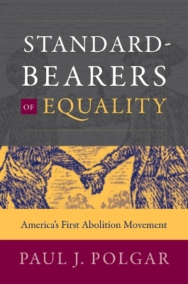 Standard-Bearers of Equality - Paul J. Polgar