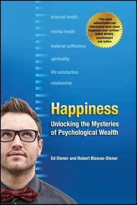 Happiness &ndash; Unlocking the Mysteries of Psychological Wealth - E Diener