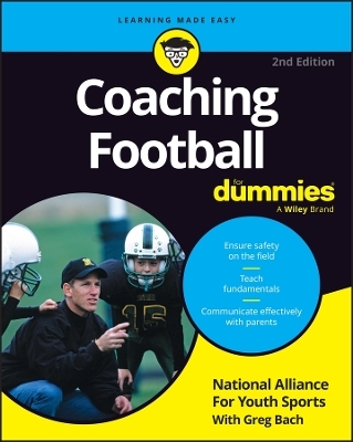Coaching Football For Dummies -  National Alliance for Youth Sports, Greg Bach