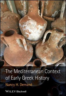 The Mediterranean Context of Early Greek History - Nancy H. Demand