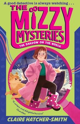 The Mizzy Mysteries: The Shadow on the Wreck - Claire Hatcher-Smith