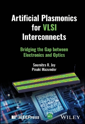 Artificial Plasmonics for VLSI Interconnects - Soumitra R. Joy, Pinaki Mazumder