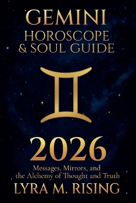 Gemini Horoscope & Soul Guide for 2026 - Lyra M Rising