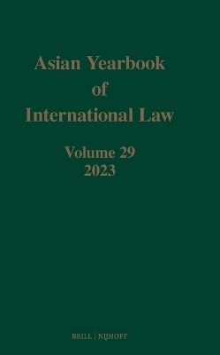 Asian Yearbook of International Law, Volume 29 (2023)