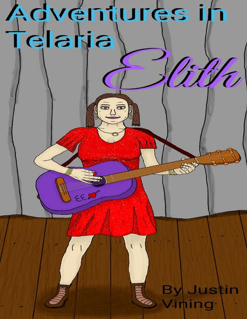 Adventures in Telaria - Elith -  Justin Vining