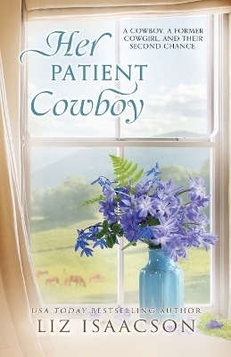 Her Patient Cowboy - Liz Isaacson