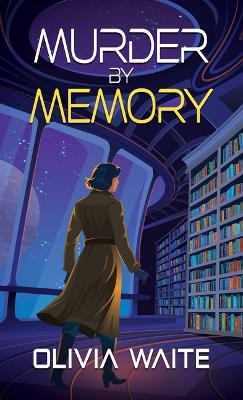 Murder by Memory - Olivia Waite