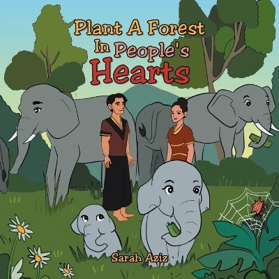 Plant A Forest In People's Hearts - Sarah Aziz