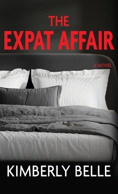 The Expat Affair - Kimberly Belle