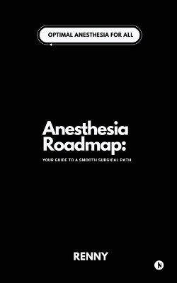 Anesthesia Roadmap