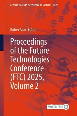 Proceedings of the Future Technologies Conference (FTC) 2025, Volume 2