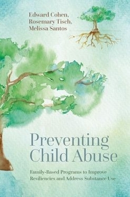 Preventing Child Abuse - Edward Cohen, Rosemary Tisch, Melissa Santos