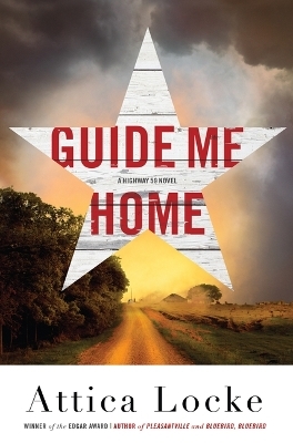 Guide Me Home - Attica Locke