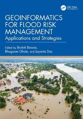 Geoinformatics for Flood Risk Management