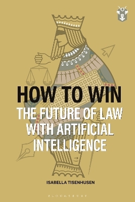 How to Win: The Future of Law with Artificial Intelligence - Isabella Tisenhusen
