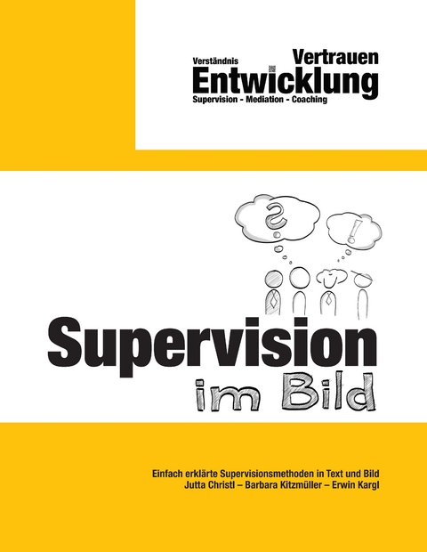 Supervision im Bild - Jutta Christl, Barbara Kitzm&uuml;ller, Erwin Kargl