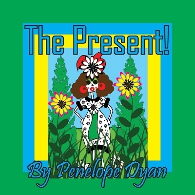 The Present! - Penelope Dyan