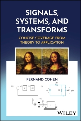Signals, Systems, and Transforms - Fernand Cohen