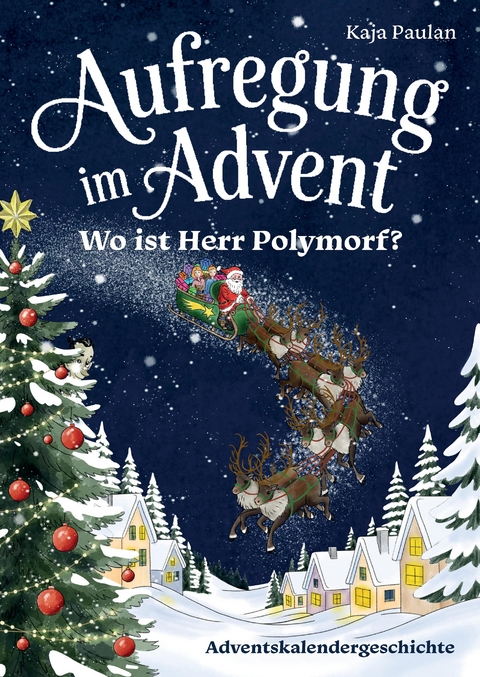Aufregung im Advent - Kaja Paulan