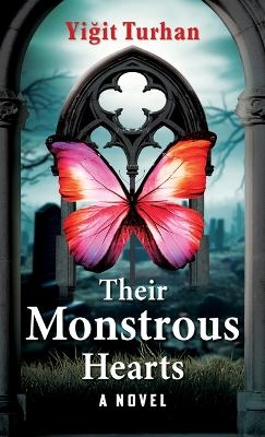 Their Monstrous Hearts - Yigit Turhan
