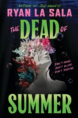 The Dead of Summer (Book 1) - Ryan La Sala