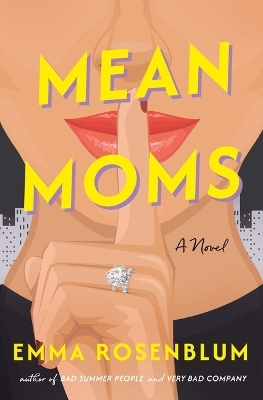 Mean Moms - Emma Rosenblum