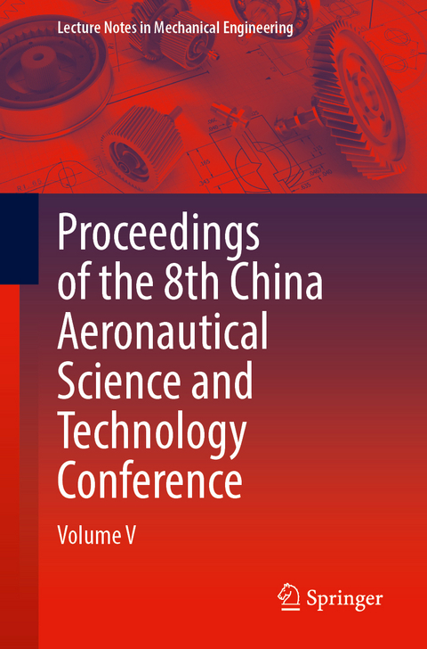Proceedings of the 8th China Aeronautical Science and Technology Conference - 