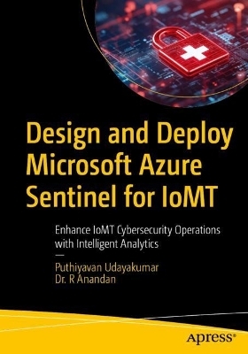 Design and Deploy Microsoft Azure Sentinel for IoMT