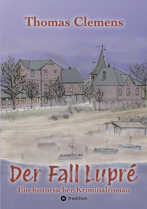 Der Fall Lupr&eacute; - Thomas Clemens