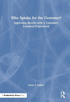 Who Speaks for the Customer? - Irene F. Lefton