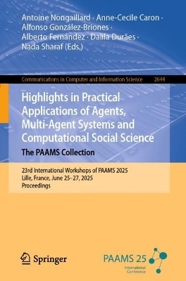 Highlights in Practical Applications of Agents, Multi-Agent Systems and Computational Social Science. The PAAMS Collection - 