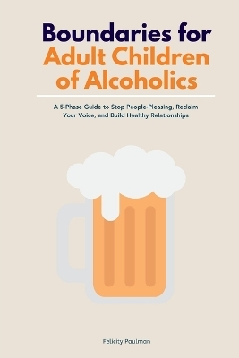 Boundaries for Adult Children of Alcoholics