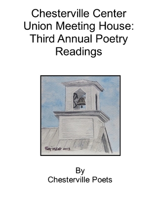 Chesterville Center Union Meeting House: Third Annual Poetry Readings