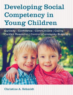 Developing Social Competency in Young Children - Christine A. Schmidt
