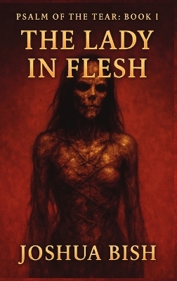 The Lady in Flesh - Joshua Bish