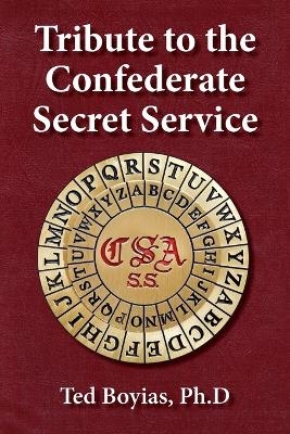 Tribute to the Confederate Secret Service - Ted Boyias