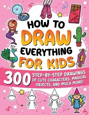 How to Draw Everything for Kids -  Special Art