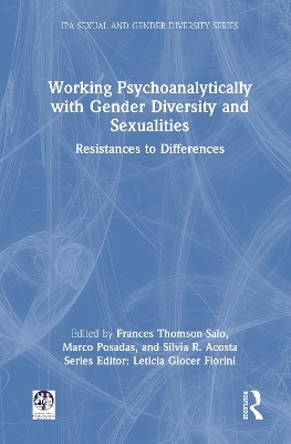 Working Psychoanalytically with Gender Diversity and Sexualities - 