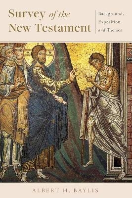 Survey of the New Testament - Albert H Baylis