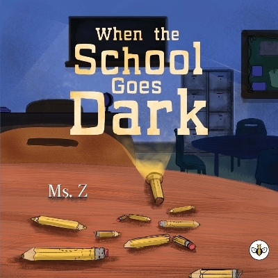 When the School Goes Dark - Ms. Z