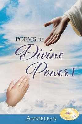 Poems of Divine Power I -  annielean